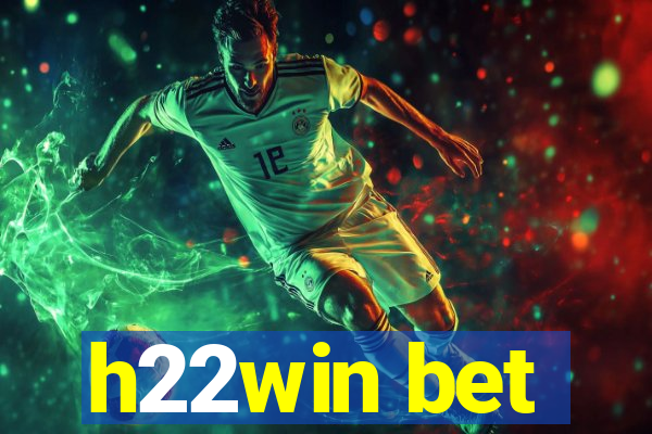 h22win bet