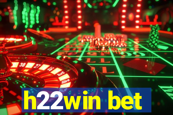 h22win bet
