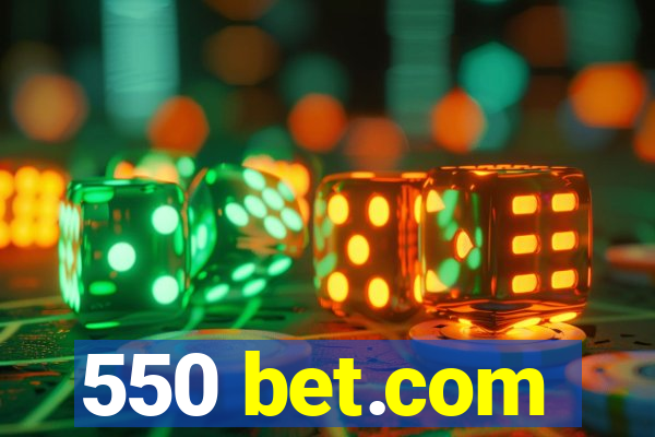 550 bet.com