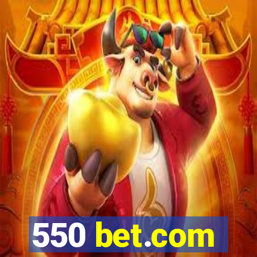 550 bet.com