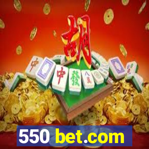 550 bet.com