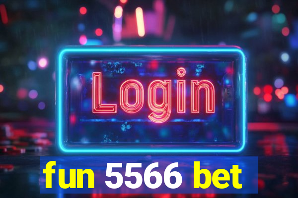 fun 5566 bet
