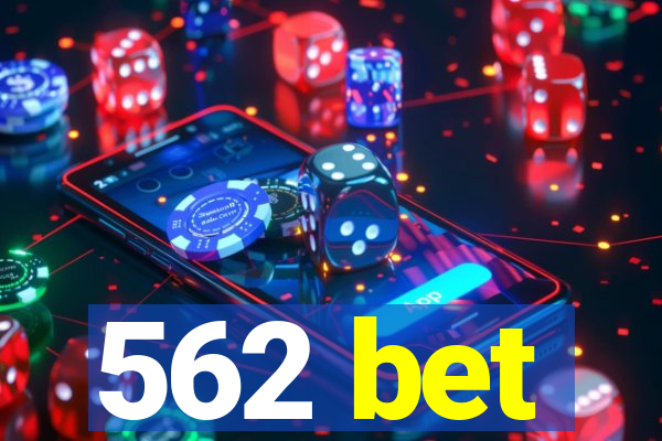 562 bet