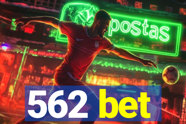 562 bet