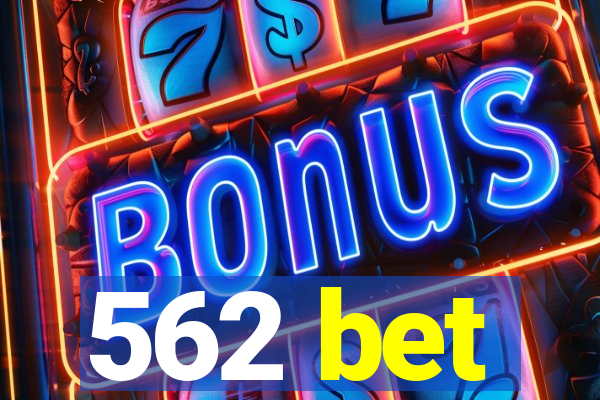 562 bet