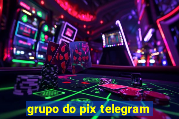 grupo do pix telegram