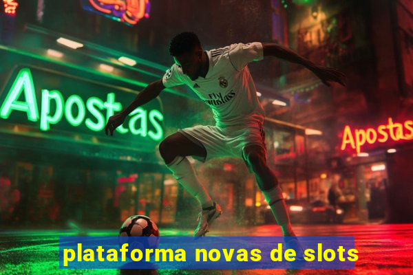 plataforma novas de slots