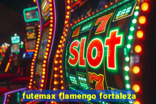 futemax flamengo fortaleza