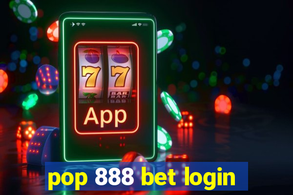 pop 888 bet login
