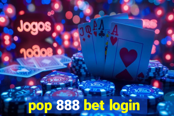 pop 888 bet login
