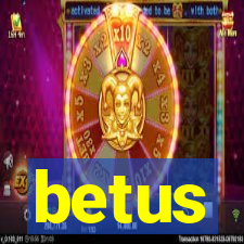 betus