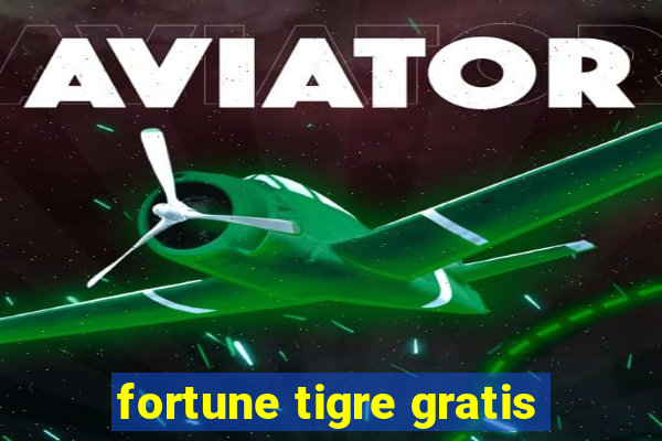 fortune tigre gratis