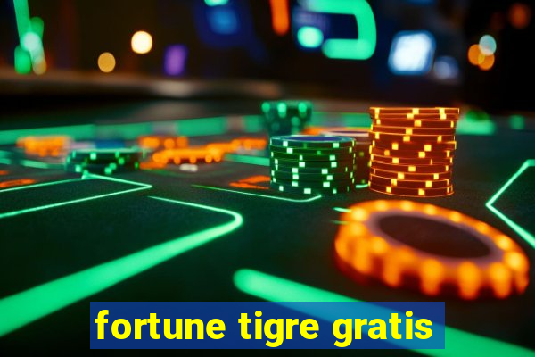 fortune tigre gratis