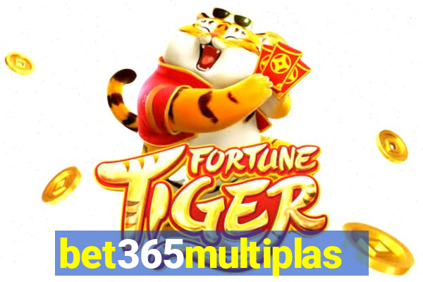 bet365multiplas