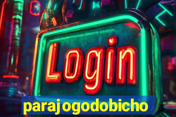 parajogodobicho