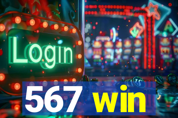 567 win