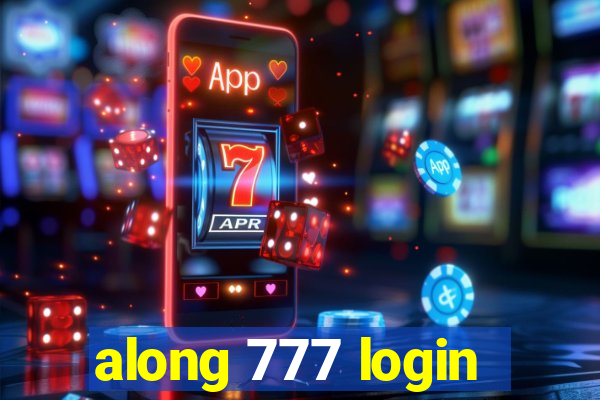 along 777 login
