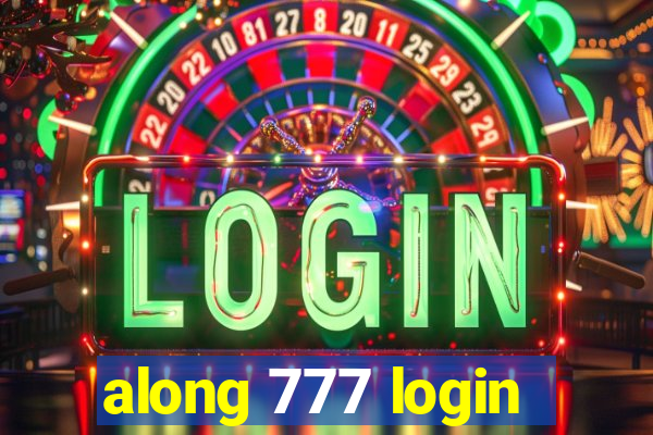 along 777 login