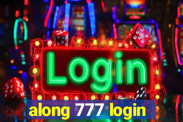 along 777 login