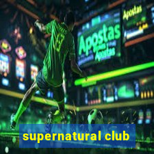 supernatural club