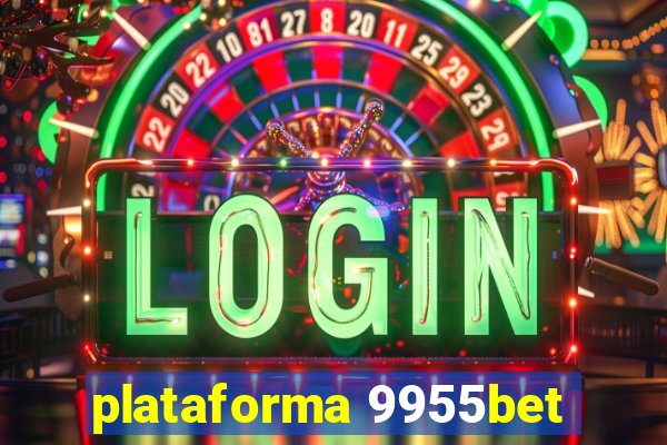 plataforma 9955bet