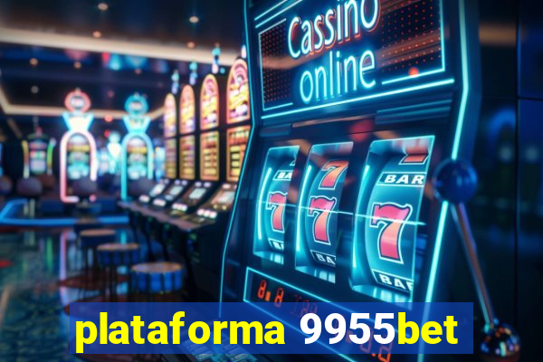 plataforma 9955bet
