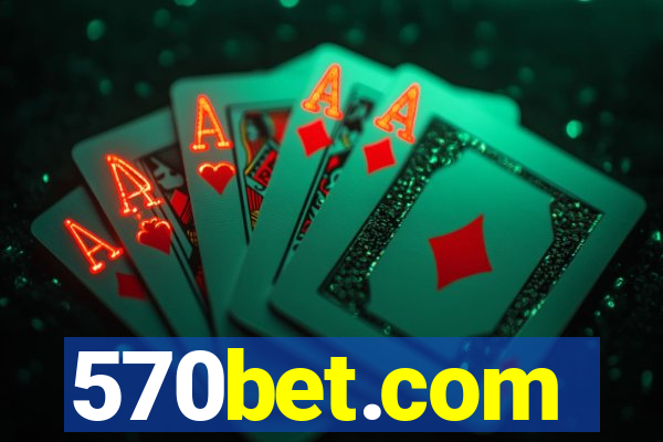 570bet.com