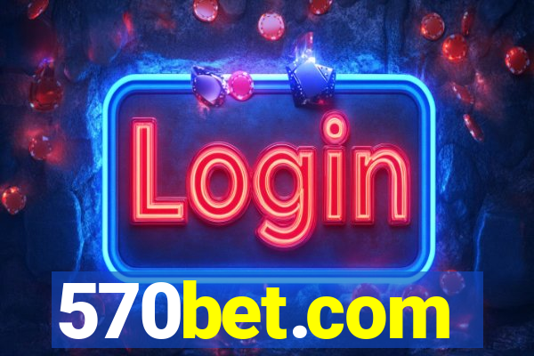 570bet.com