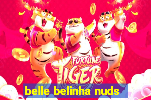 belle belinha nuds