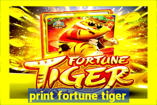 print fortune tiger