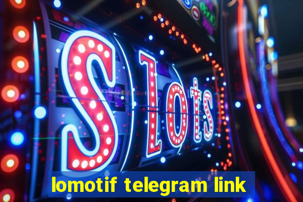 lomotif telegram link
