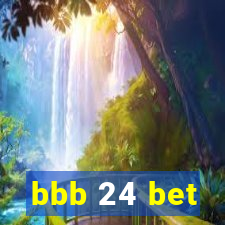bbb 24 bet