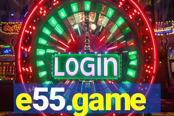 e55.game