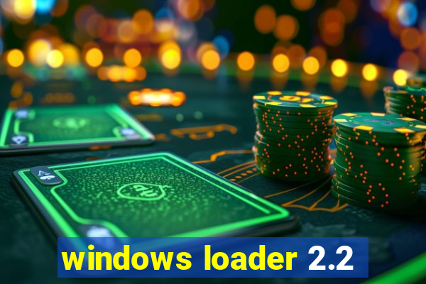 windows loader 2.2
