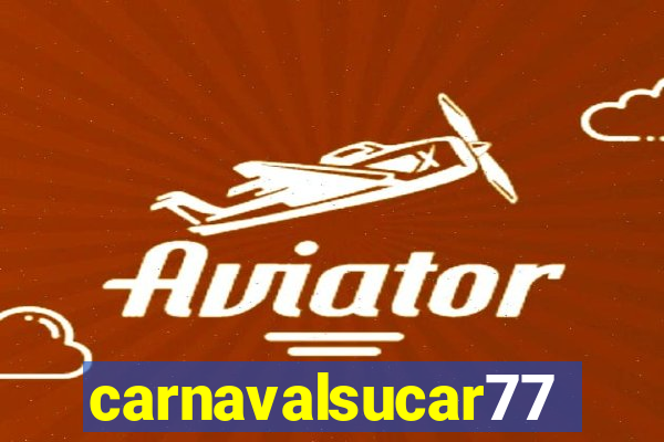 carnavalsucar777