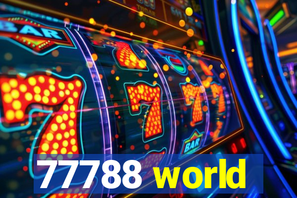 77788 world