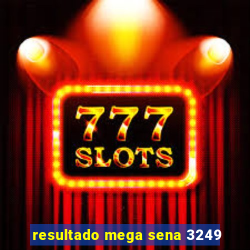 resultado mega sena 3249