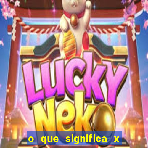o que significa x no sportingbet