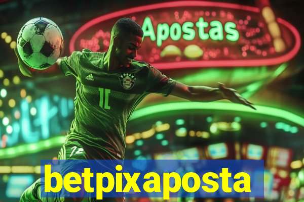 betpixaposta