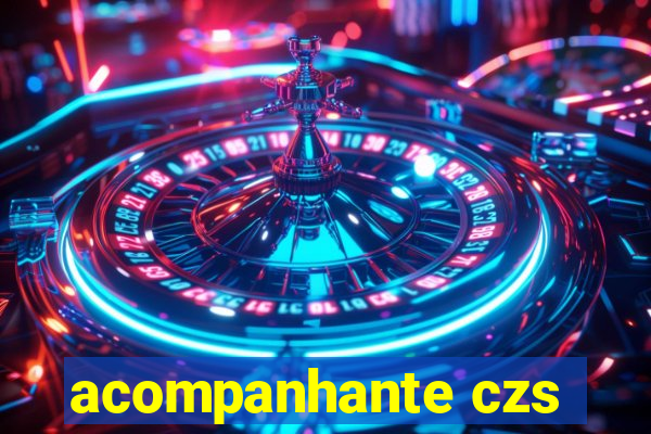 acompanhante czs