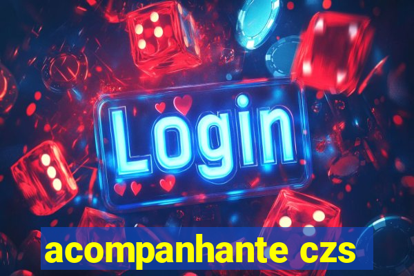 acompanhante czs