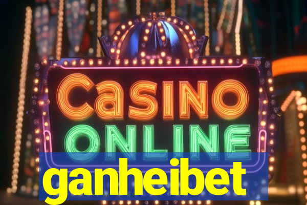 ganheibet