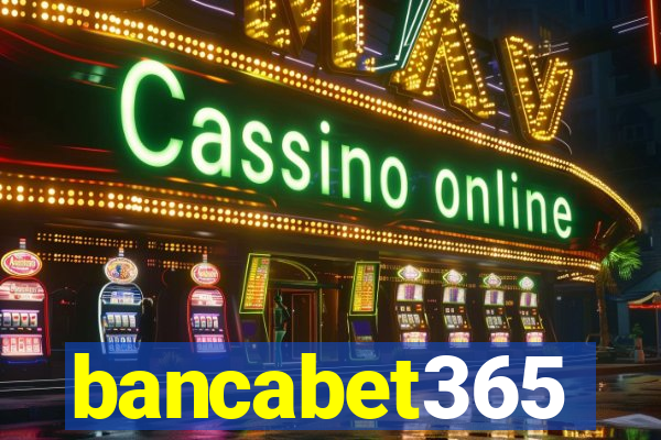 bancabet365