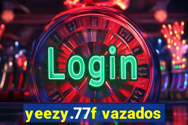 yeezy.77f vazados