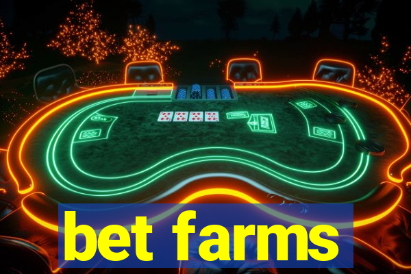 bet farms