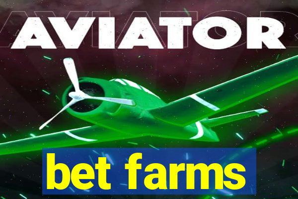 bet farms