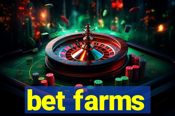 bet farms