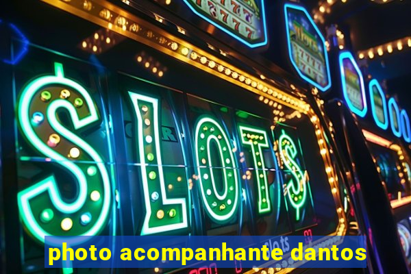 photo acompanhante dantos