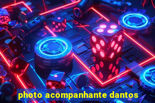 photo acompanhante dantos