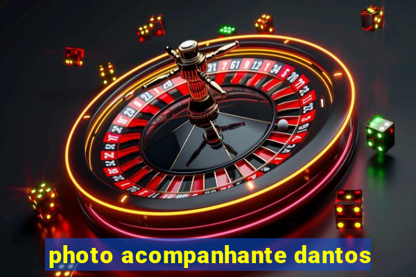photo acompanhante dantos